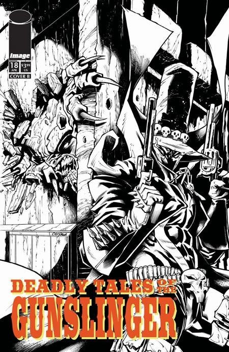 DEADLY TALES OF THE GUNSLINGER SPAWN #18 CVR B B&W (PRESALE 9/9/26)